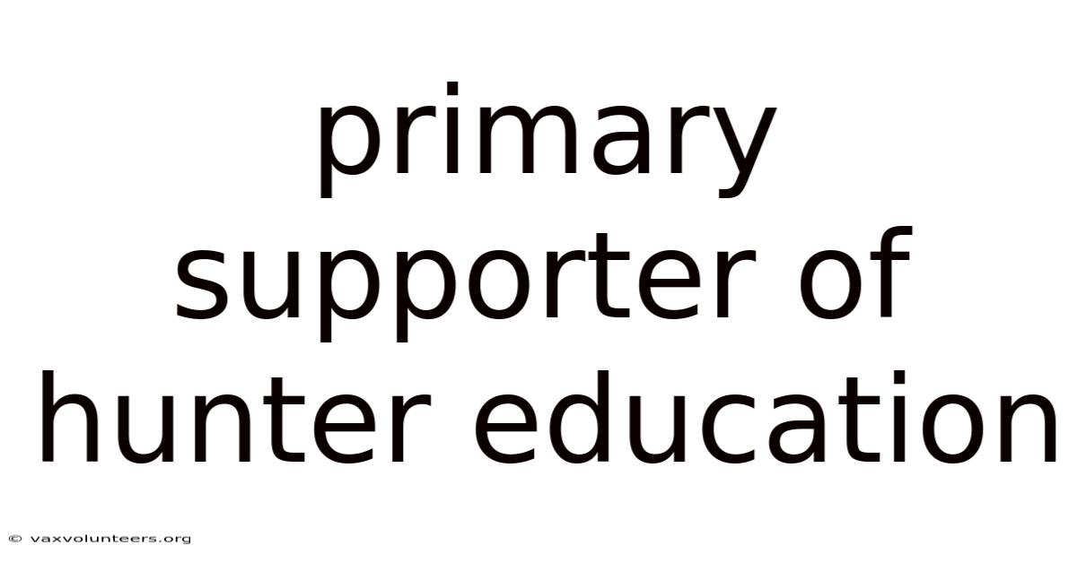 Primary Supporter Of Hunter Education