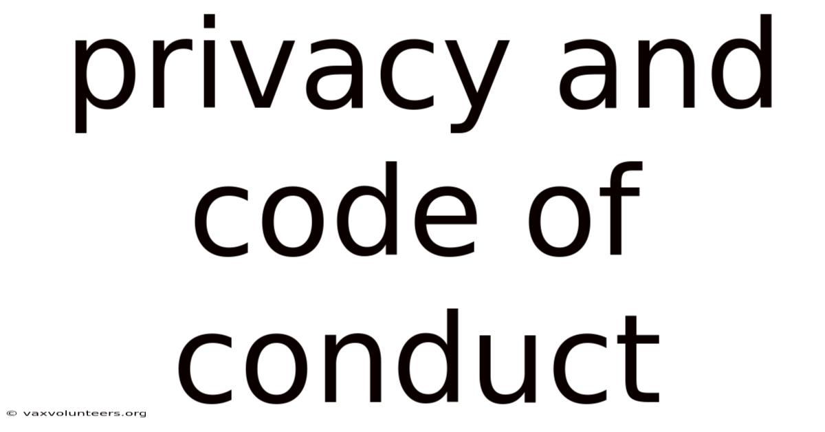 Privacy And Code Of Conduct