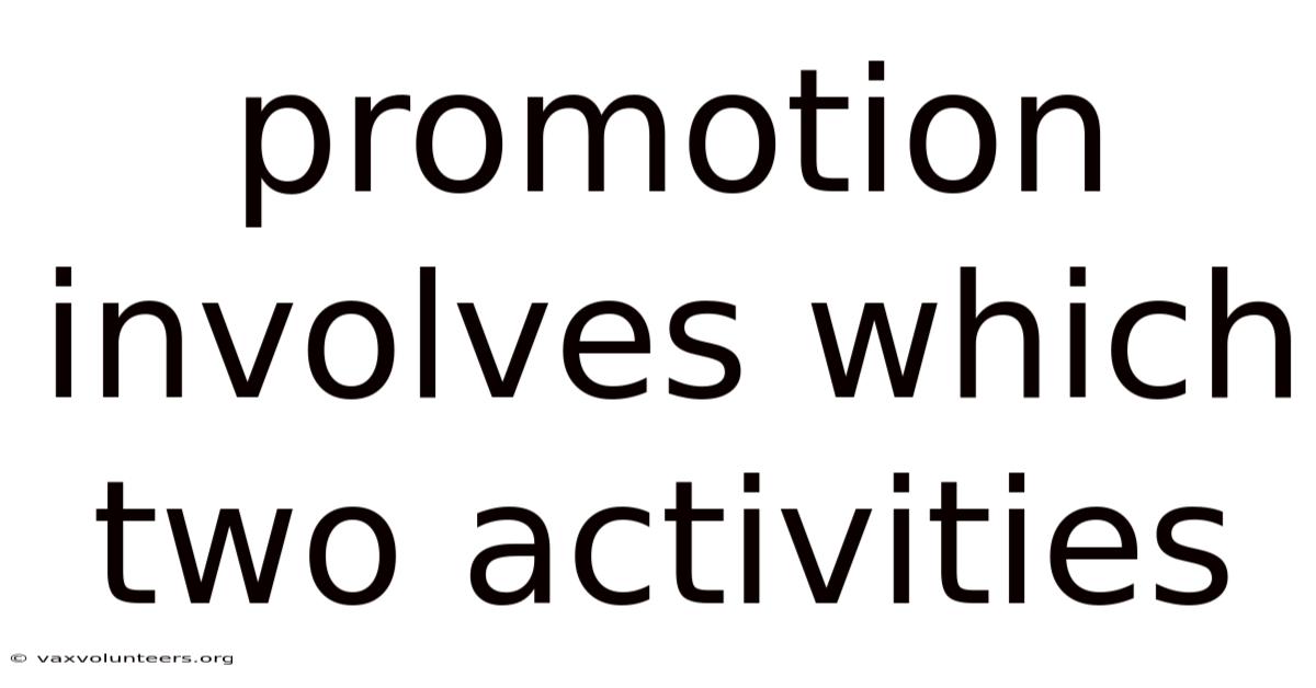 Promotion Involves Which Two Activities