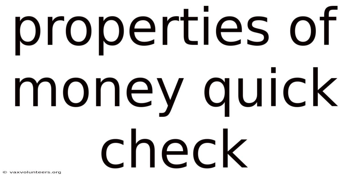 Properties Of Money Quick Check