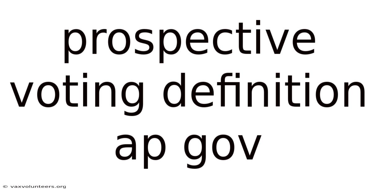 Prospective Voting Definition Ap Gov