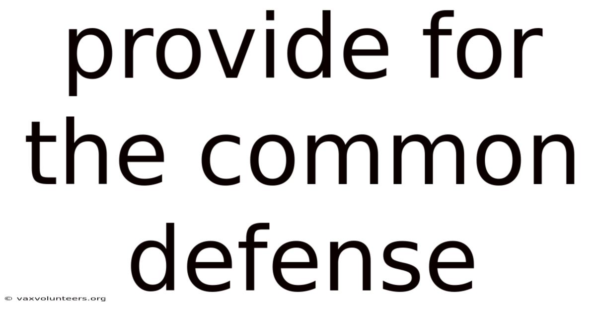 Provide For The Common Defense