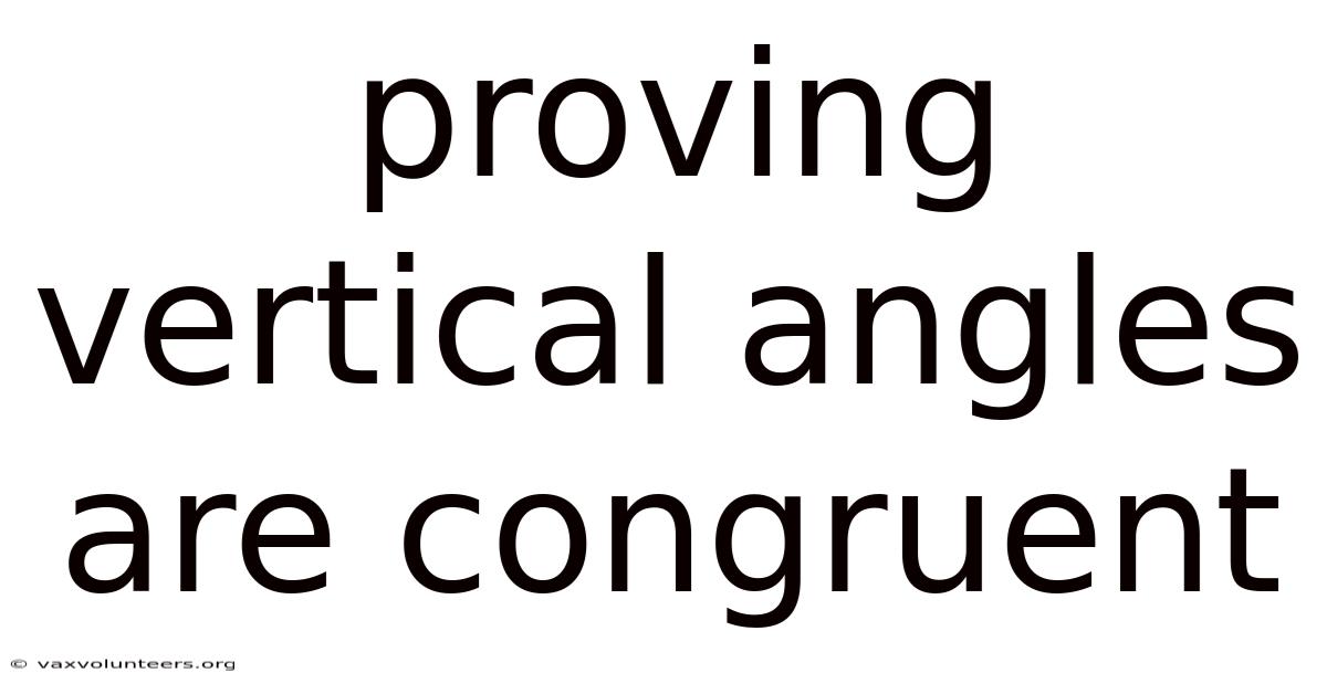 Proving Vertical Angles Are Congruent