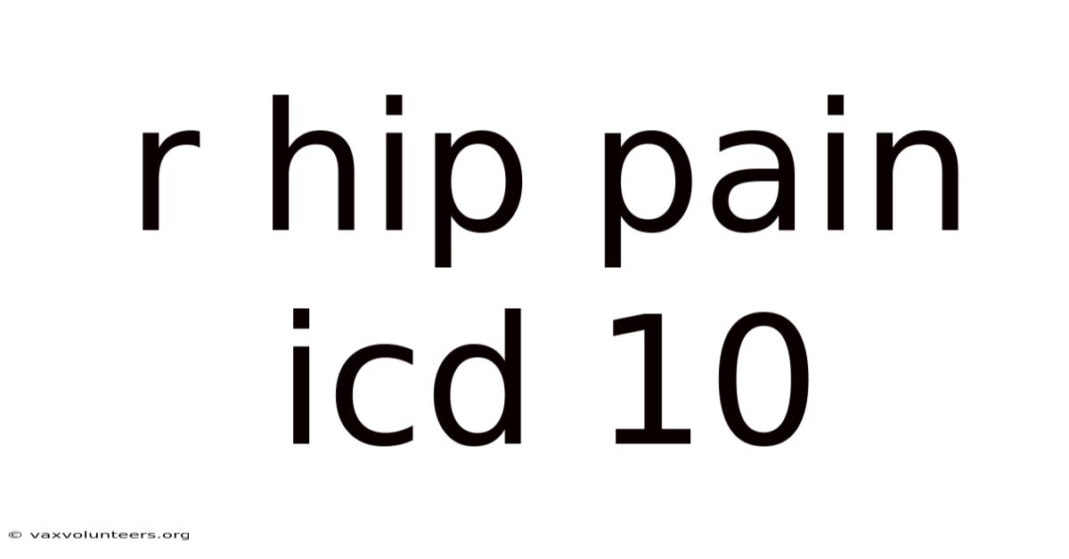 R Hip Pain Icd 10
