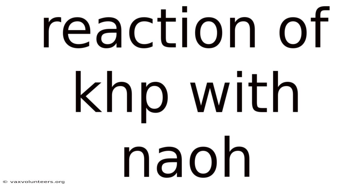 Reaction Of Khp With Naoh