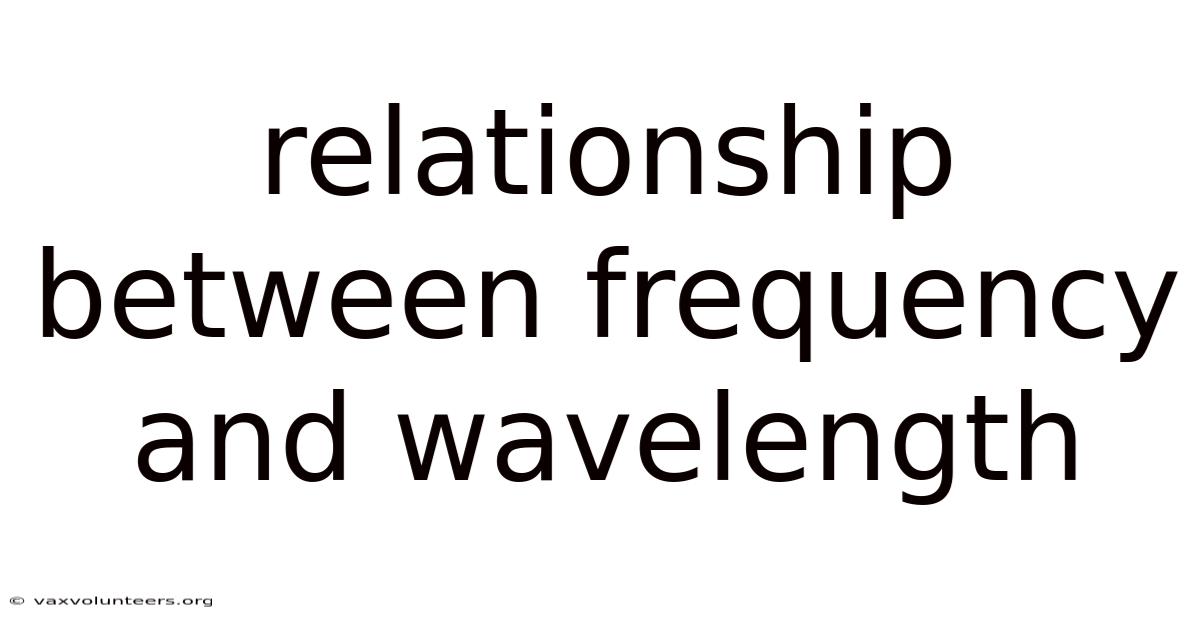 Relationship Between Frequency And Wavelength