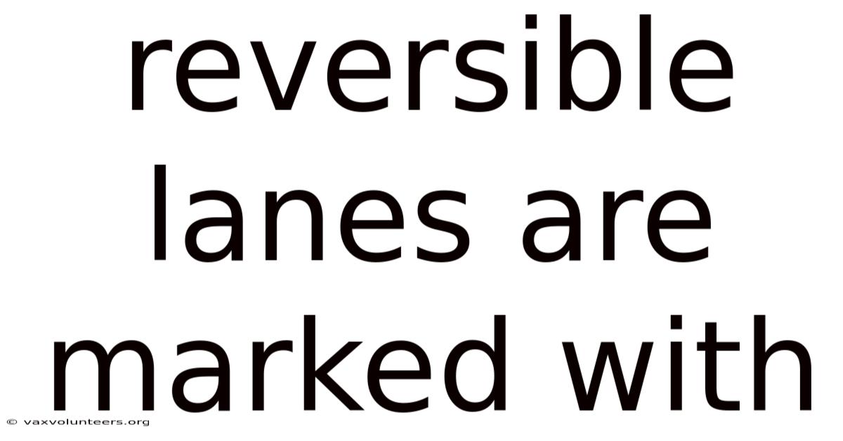 Reversible Lanes Are Marked With