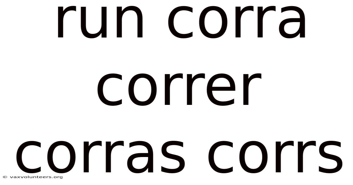 Run Corra Correr Corras Corrs