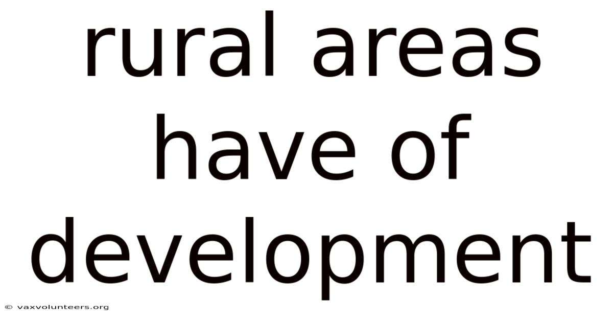Rural Areas Have Of Development