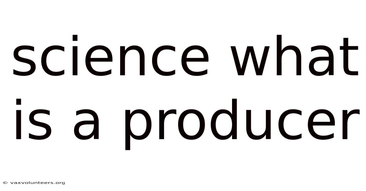 Science What Is A Producer