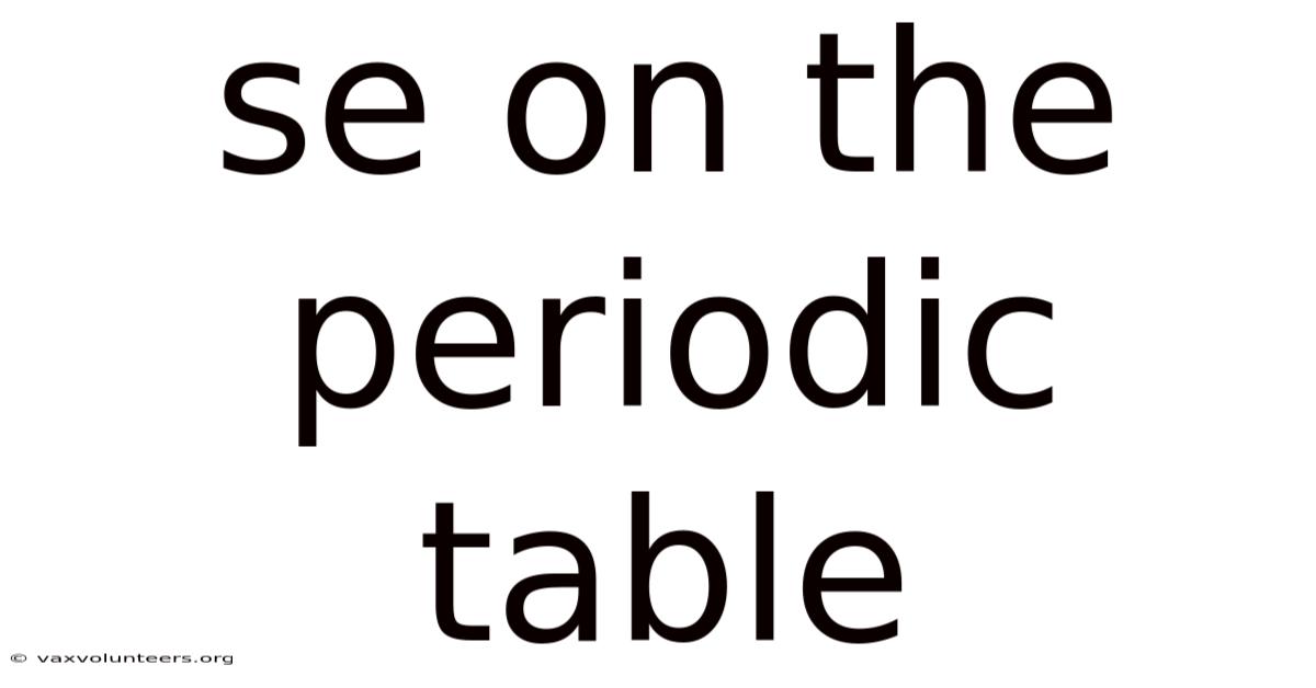 Se On The Periodic Table