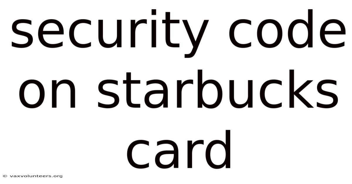 Security Code On Starbucks Card