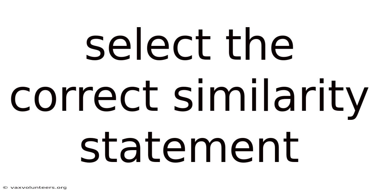 Select The Correct Similarity Statement