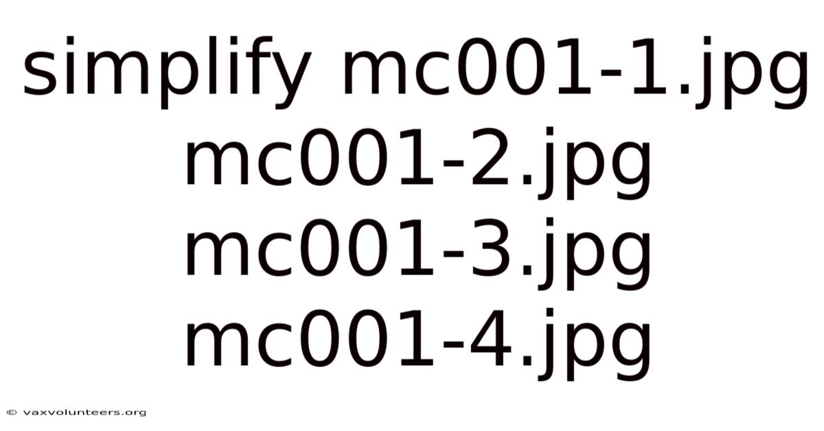 Simplify Mc001-1.jpg Mc001-2.jpg Mc001-3.jpg Mc001-4.jpg