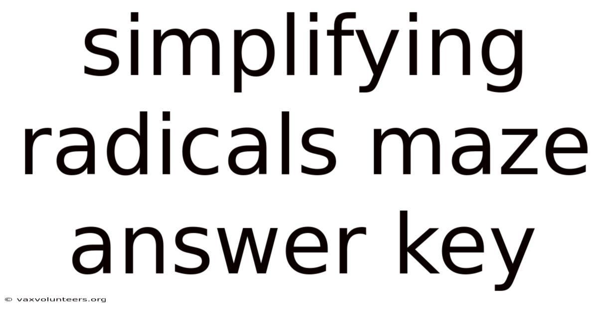 Simplifying Radicals Maze Answer Key