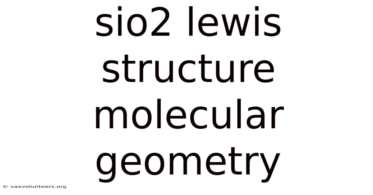 Sio2 Lewis Structure Molecular Geometry