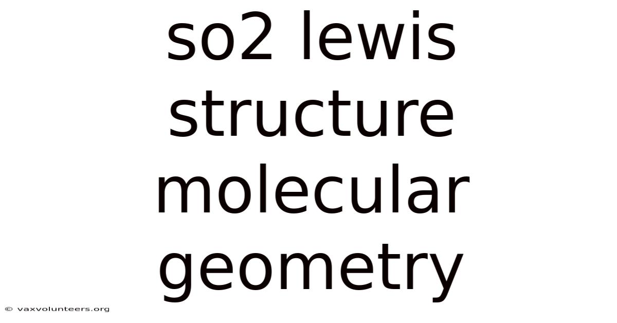 So2 Lewis Structure Molecular Geometry