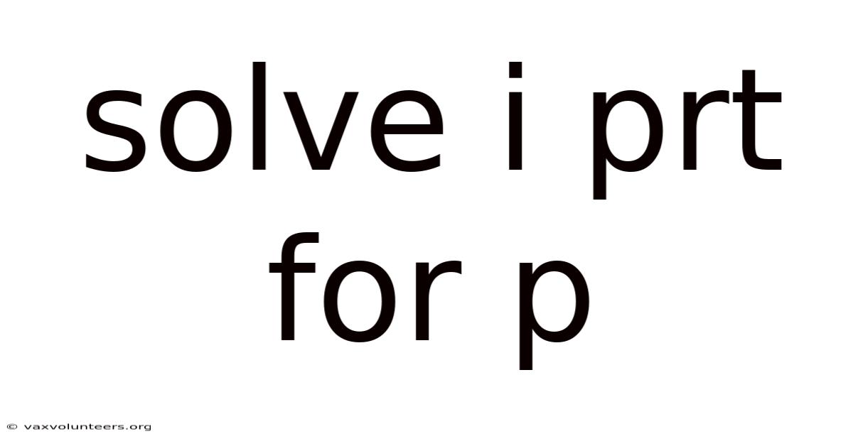 Solve I Prt For P