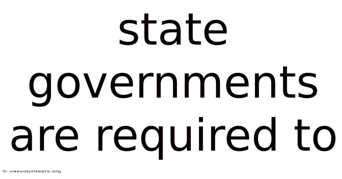 State Governments Are Required To