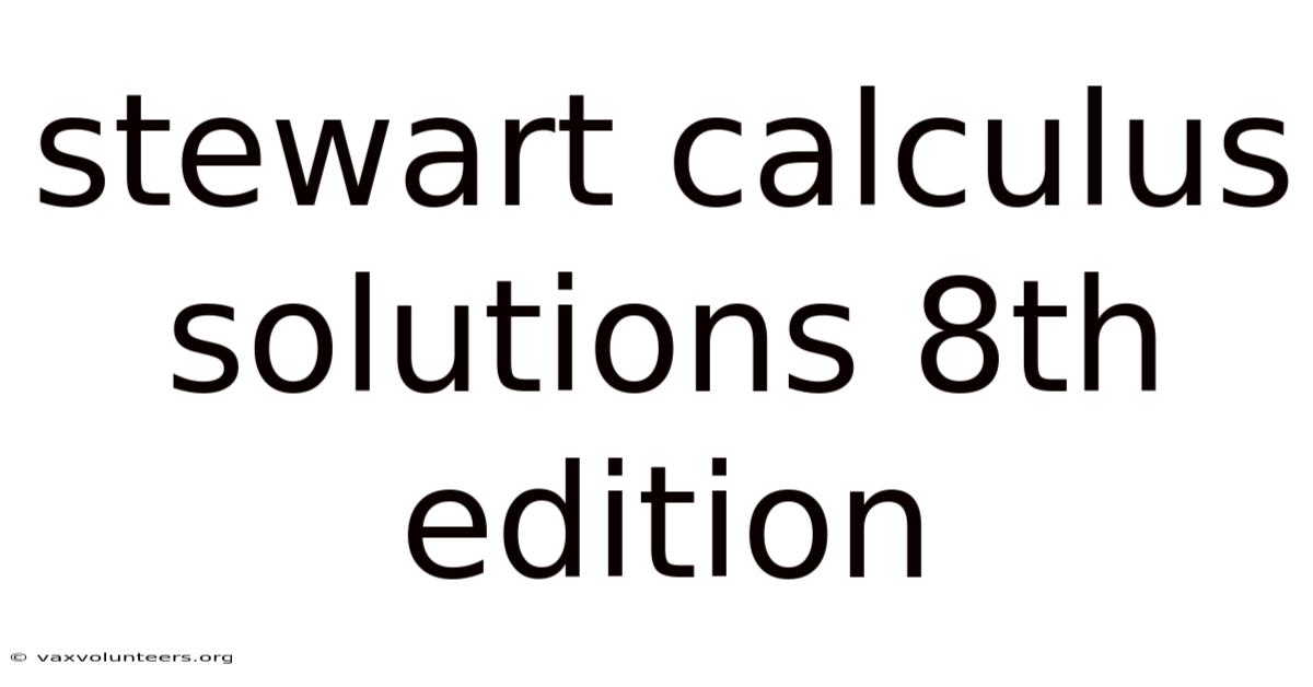 Stewart Calculus Solutions 8th Edition