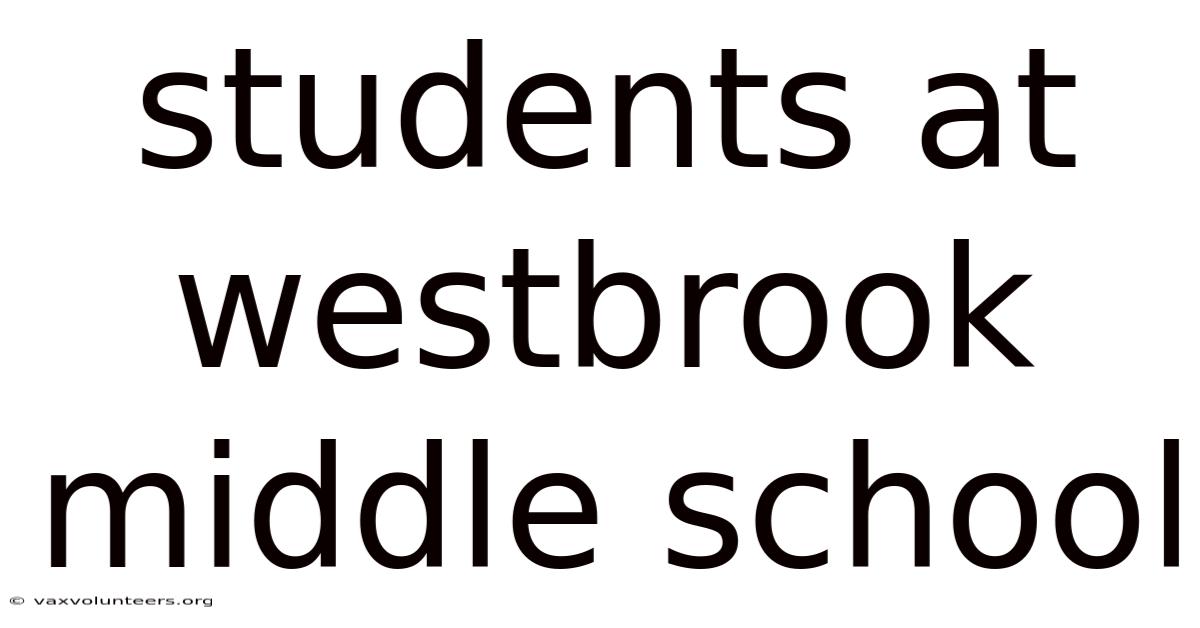 Students At Westbrook Middle School