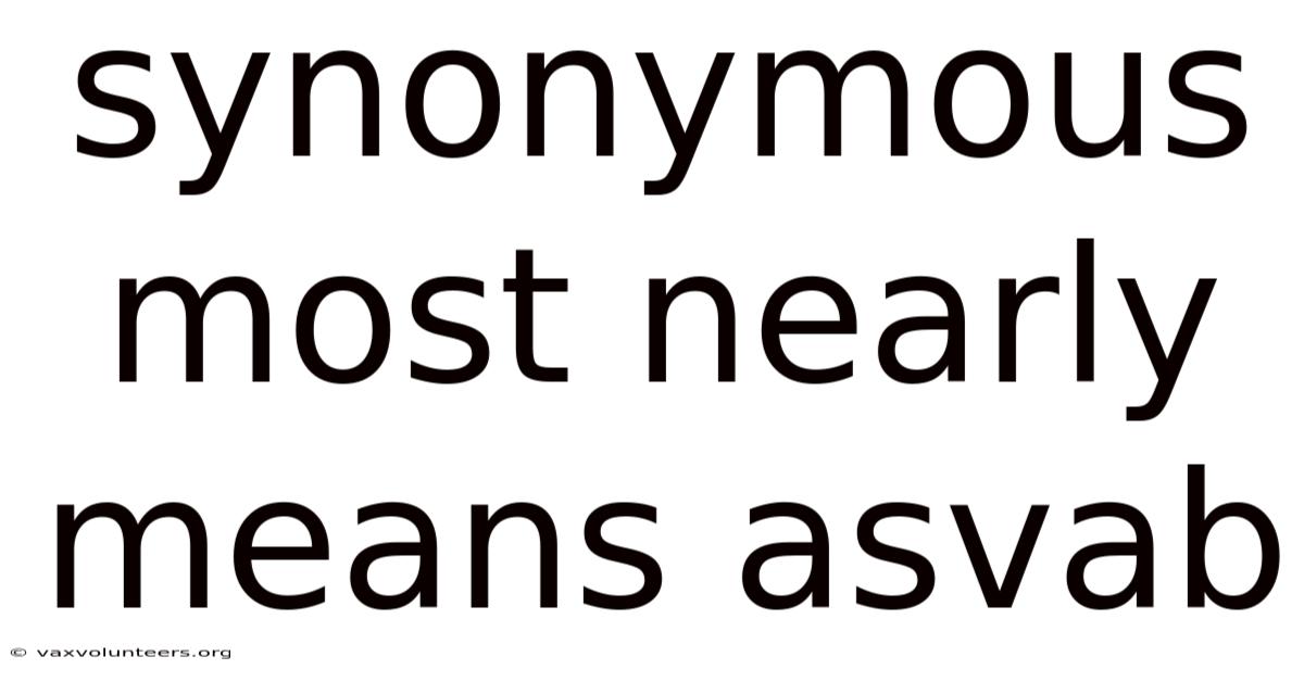 Synonymous Most Nearly Means Asvab