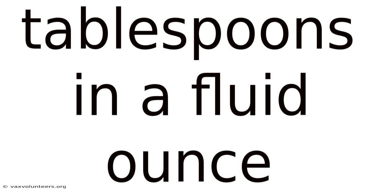 Tablespoons In A Fluid Ounce