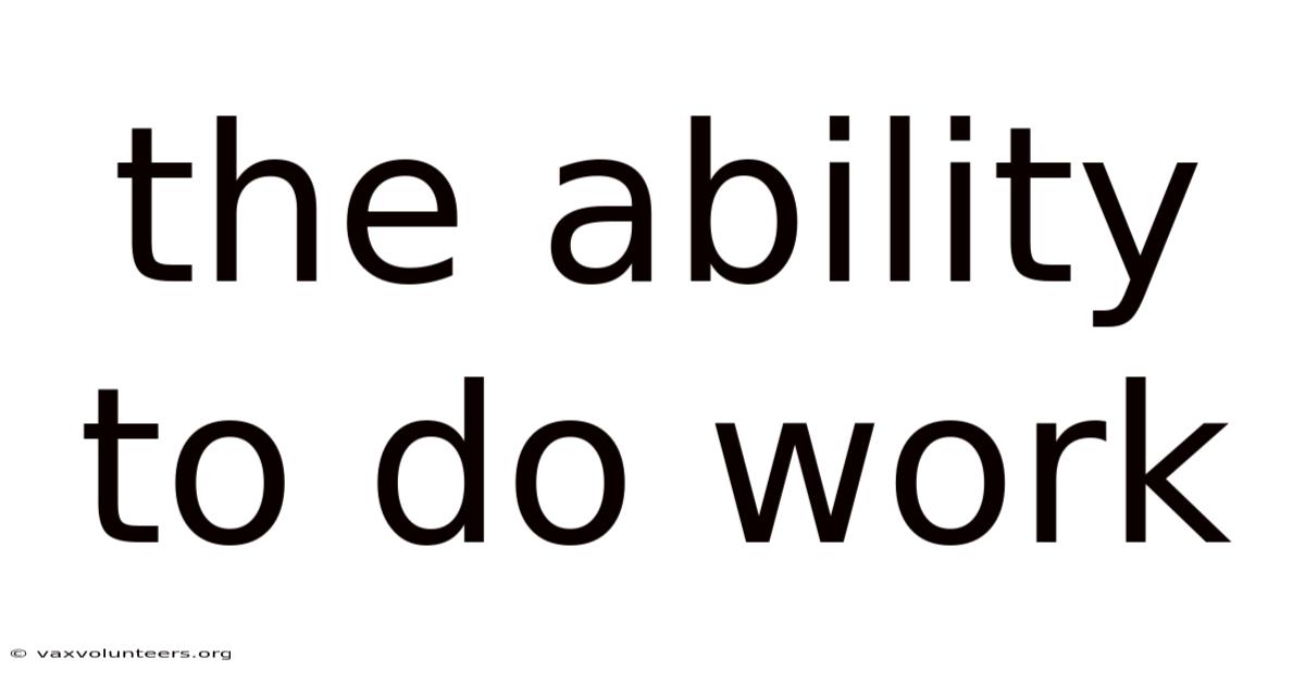 The Ability To Do Work
