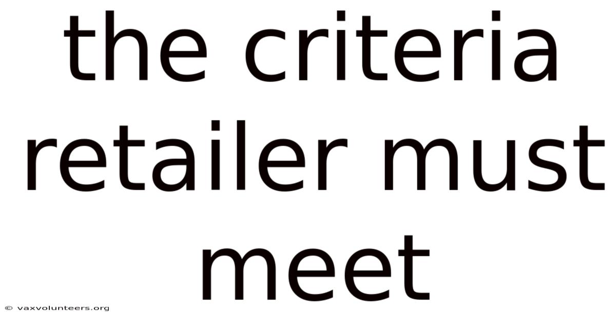 The Criteria Retailer Must Meet