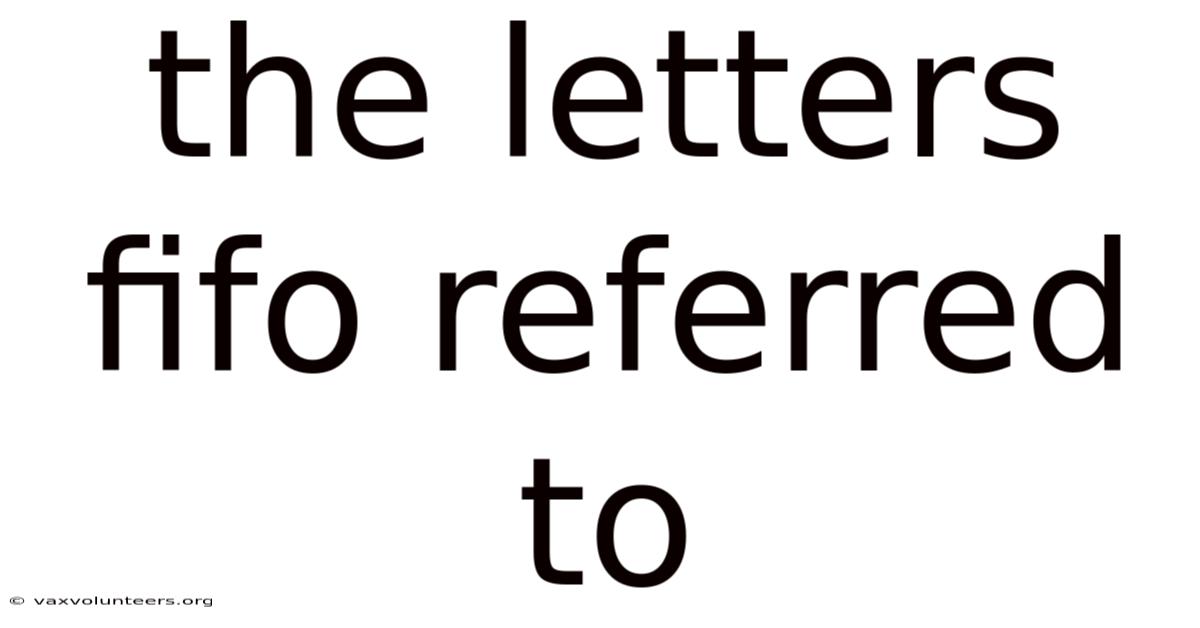 The Letters Fifo Referred To