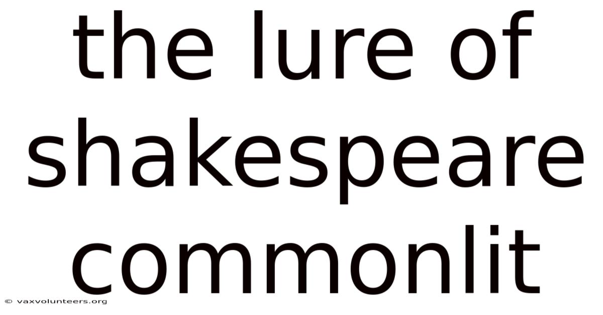 The Lure Of Shakespeare Commonlit