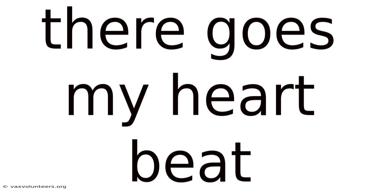 There Goes My Heart Beat