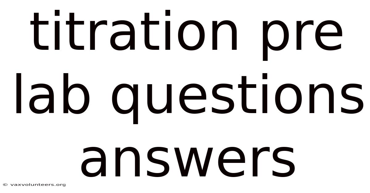 Titration Pre Lab Questions Answers