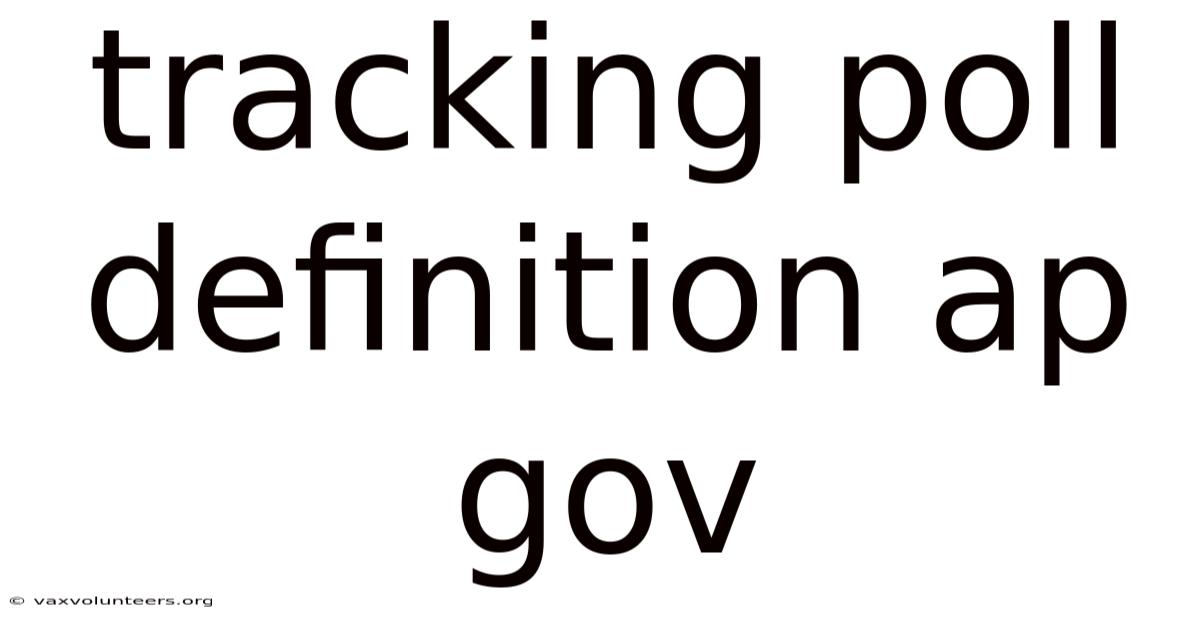 Tracking Poll Definition Ap Gov