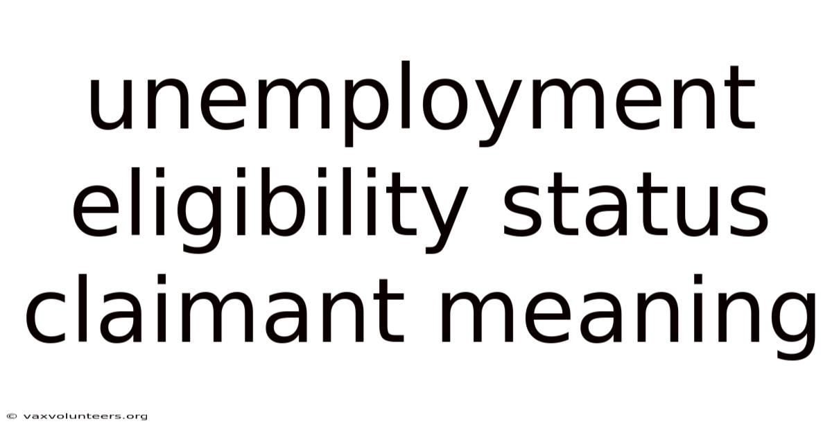 Unemployment Eligibility Status Claimant Meaning