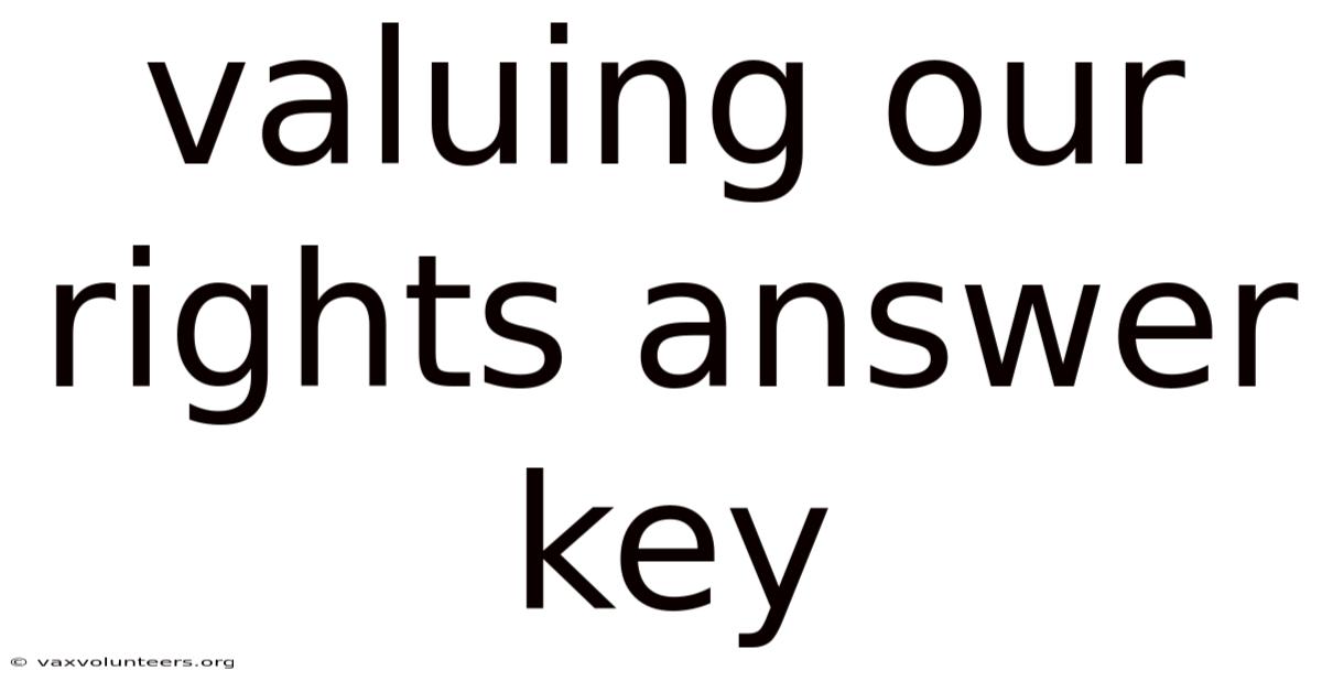Valuing Our Rights Answer Key