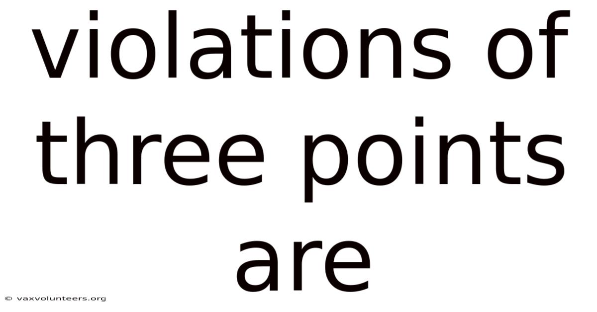 Violations Of Three Points Are