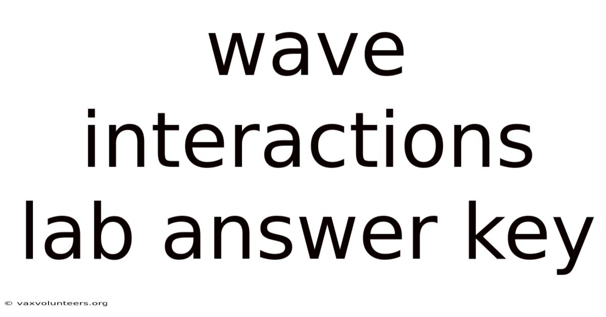 Wave Interactions Lab Answer Key