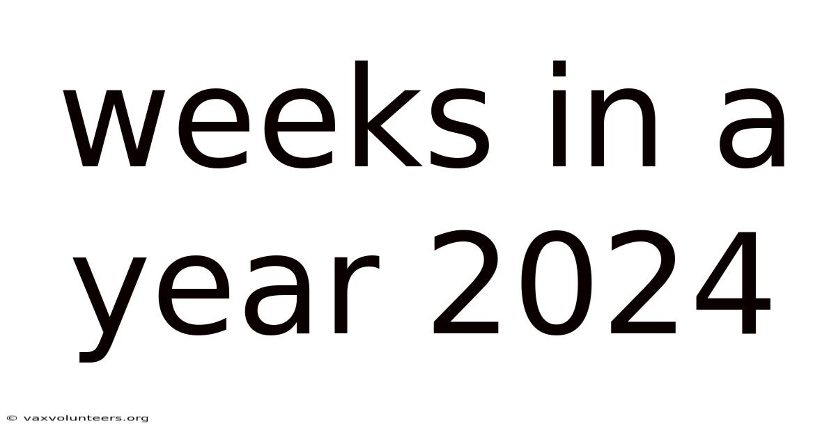 Weeks In A Year 2024