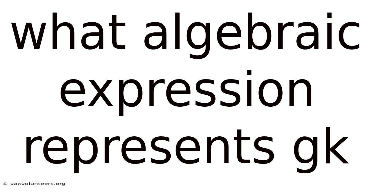 What Algebraic Expression Represents Gk