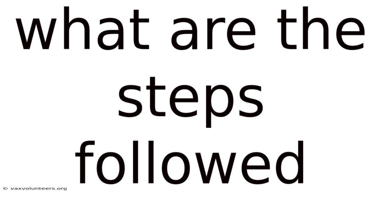 What Are The Steps Followed