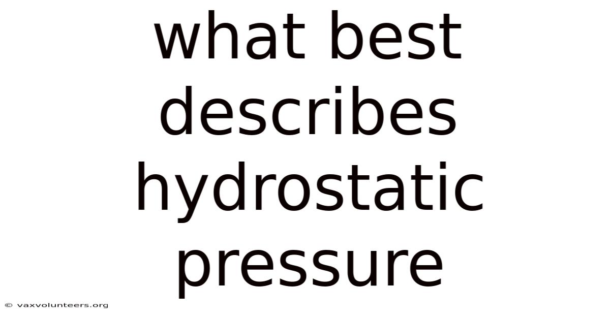 What Best Describes Hydrostatic Pressure