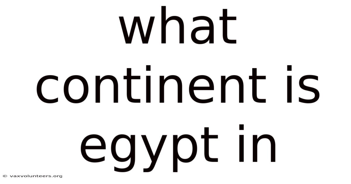 What Continent Is Egypt In