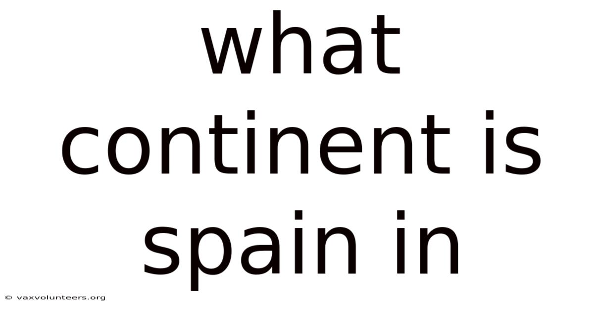 What Continent Is Spain In