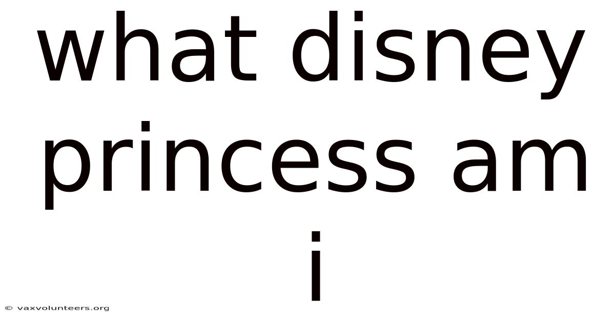 What Disney Princess Am I