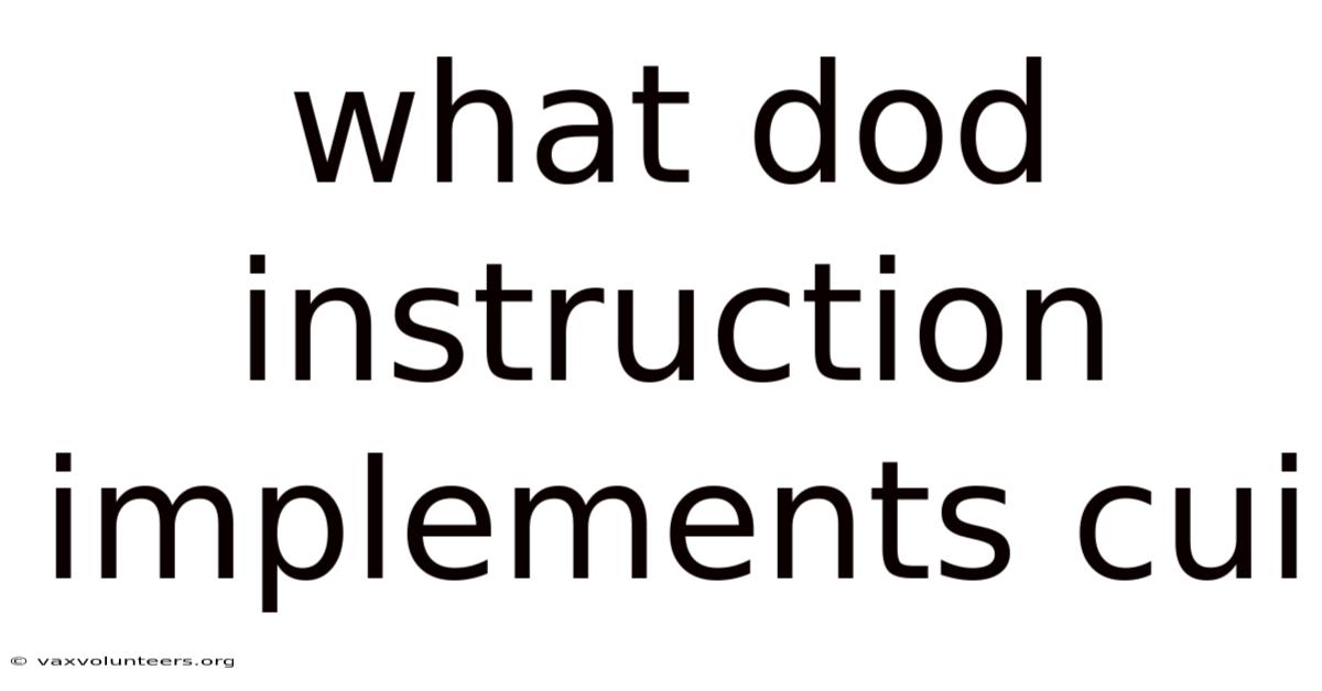 What Dod Instruction Implements Cui