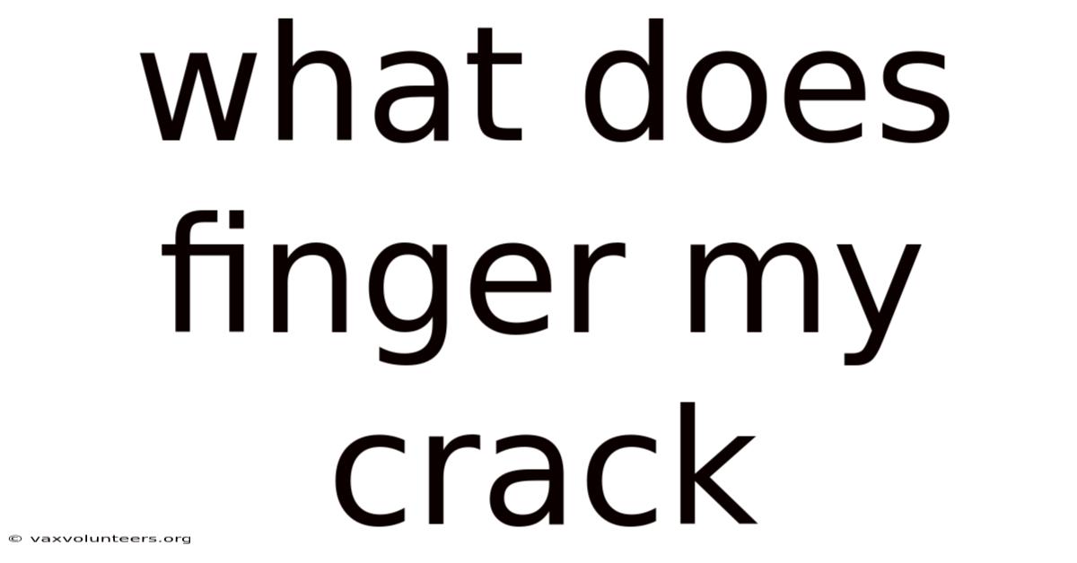 What Does Finger My Crack