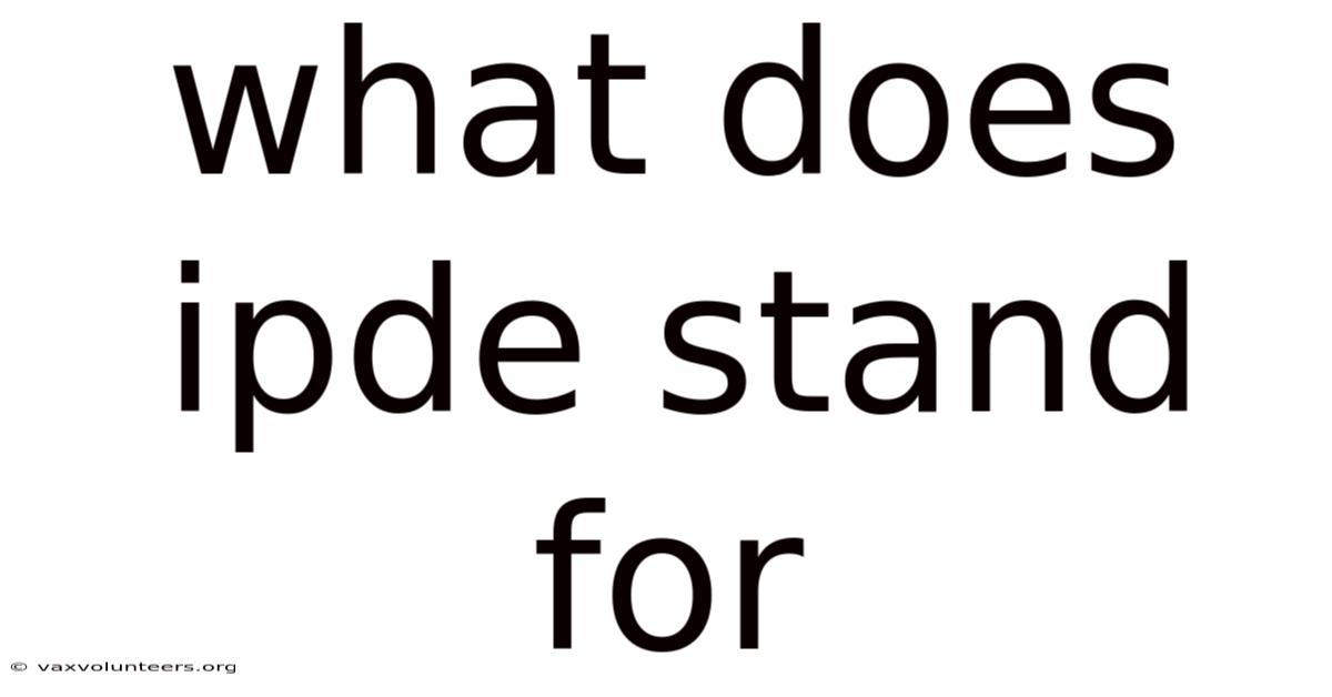 What Does Ipde Stand For
