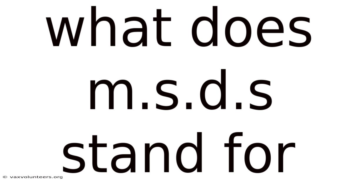 What Does M.s.d.s Stand For
