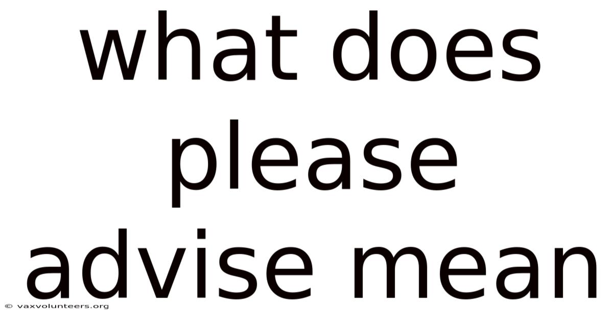 What Does Please Advise Mean